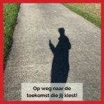 Op weg naar de toekomst die jij kiest