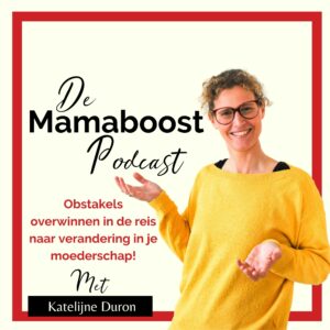 Obstakels overwinnen in de reis naar verandering in je moederschap! Podcast 13