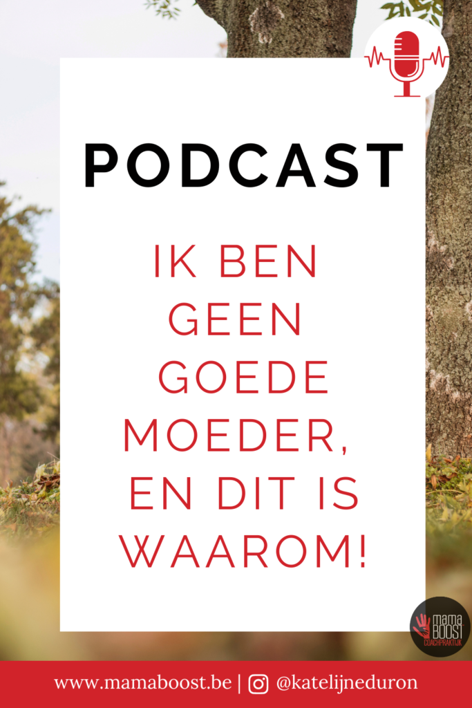 Ik ben geen goede moeder. Podcast voor mama